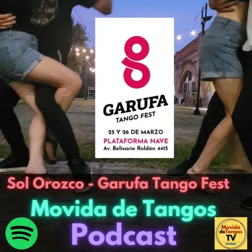 Capitulo 84: Sol Orozco (Garufa Tango Fest)