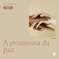 CELEBRAÇÃO LOCAL - "A promessa da paz”