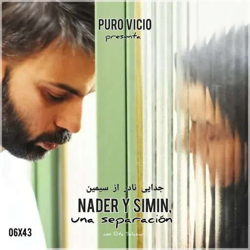 06x43: Especial: Nader y Simin, una separación. Con Rita Salazar