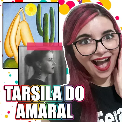 TARSILA DO AMARAL: Vida e Arte (Modernismo Brasileiro Ep. 04) | Vênus em Arte