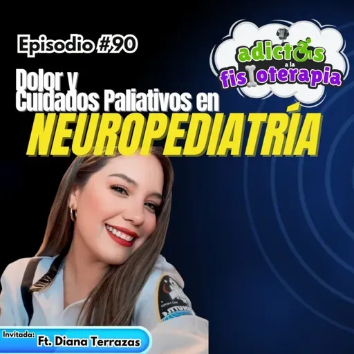 #90 Dolor en Neuropediatría / Ft. Diana Terrazas