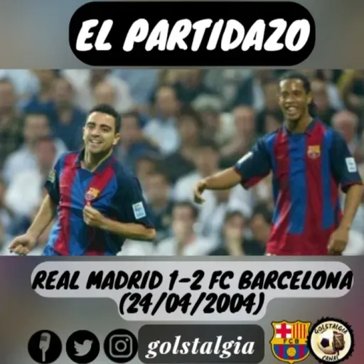 El partidazo: El clásico Real Madrid 1-2 FC Barcelona con Javier Perales 24/04/2004)