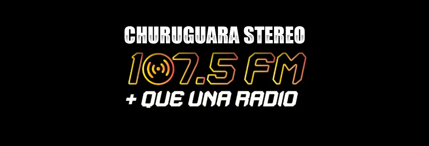 ᴄʜᴜʀᴜɢᴜᴀʀᴀ ꜱᴛᴇʀᴇᴏ 107.5 ꜰᴍ