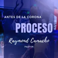 Antes de la Corona, Proceso - Pastor Raymond Camacho