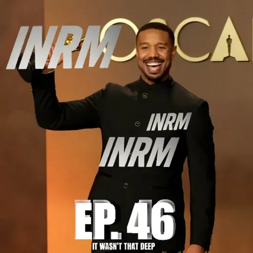 Ep. 46 It Wasn’t that Deep