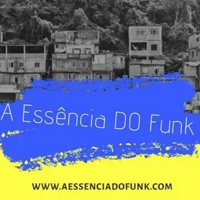 RADIO A  ESSENCIA DO FUNK