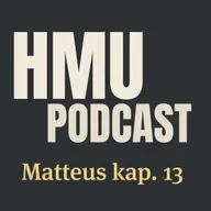 HMU Podcast #034 - Matteus kap. 8