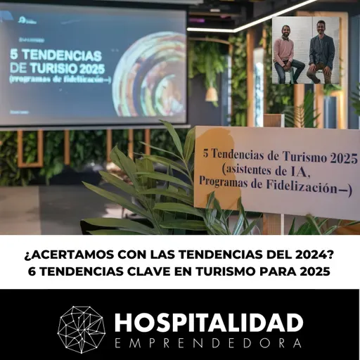 ¿Acertamos con las tendencias del 2024? 6 Tendencias en Turismo para 2025