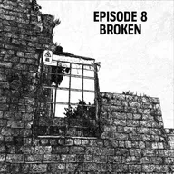 S1: E08 - Broken