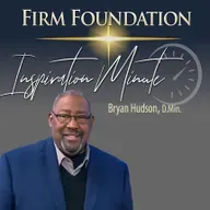 "Rooted & Grounded" –  Firm Foundation Inspiration Minute #217 for April 29, 2026
