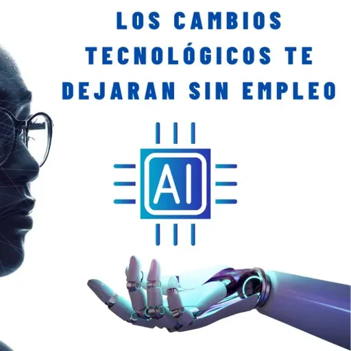Los cambios tecnológicos nos dejaran sin empleo?