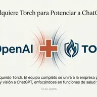 🏥 OpenAI adquiere Torch: El Futuro de ChatGPT Health