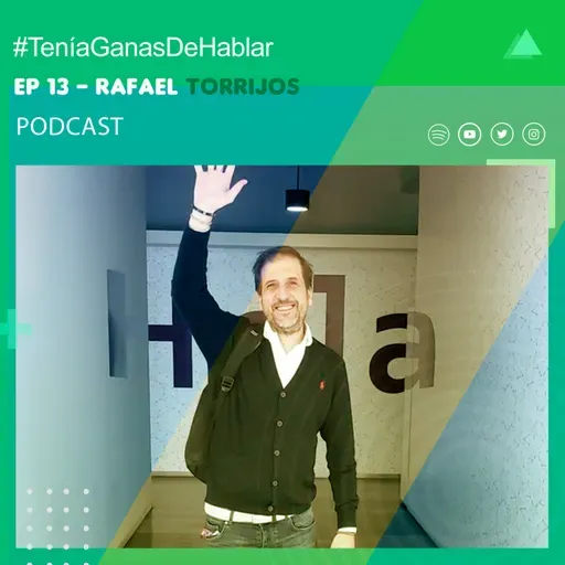 ¿Cómo crear tu marca personal? Con Rafael Torrijos | #TeniaGanasDeHablar - Podcast EP #13