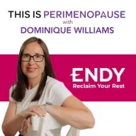 Get Back To Sleep in Perimenopause with CBT-I and Dominique Williams: Women’s Health, Perimenopause and Menopause Journey