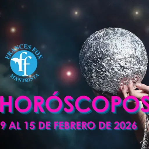 HORÓSCOPOS DEL 9 AL 15 DE FEBRERO DE 2026