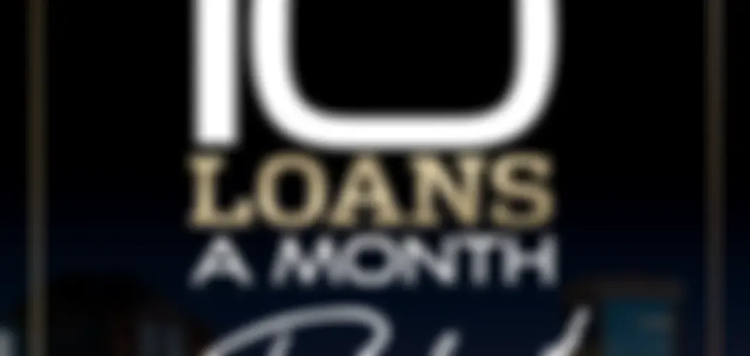 10 Loans a Month