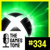 The Games Tome #334 - Estado da XBOX em 2025