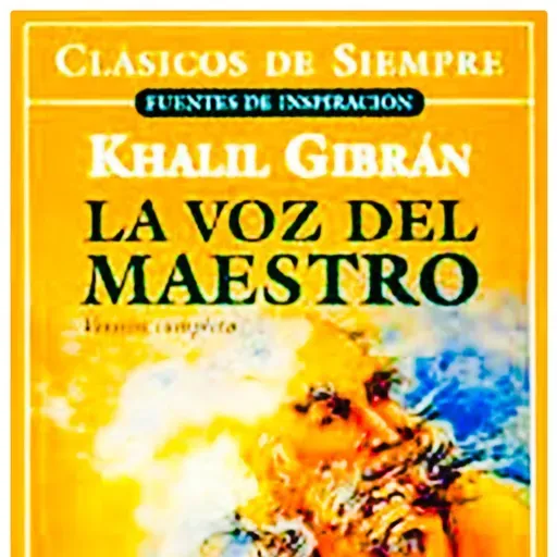 La voz del maestro - Libro completo del escritor libanés, Khalil Gibrán. Conduce: Katia N. Barillas - Nicaragua & EE. UU.