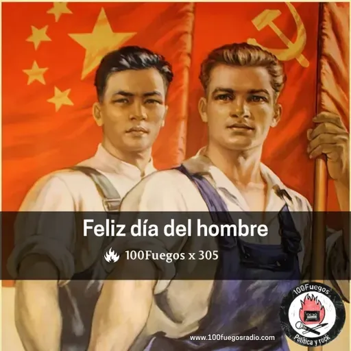 100Fuegos x305: feliz día del hombre
