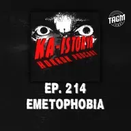 Episode 214 : EMETOPHOBIA