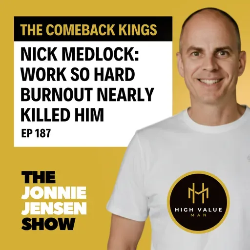 Work So Hard Burnout Nearly Killed Him feat. Nick Medlock