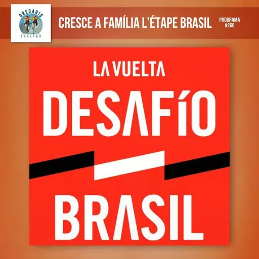 Episódio 260: La Vuelta Desafío Brasil