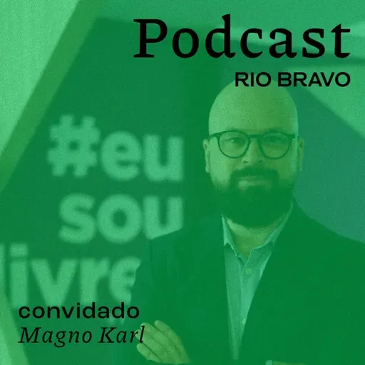 Podcast 720 – Magno Karl: Para participar do processo eleitoral de forma propositiva