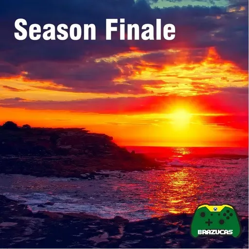 Brazucast Season Finale
