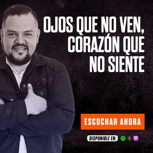 OJOS QUE NO VEN, CORAZÓN QUE NO SIENTE / GANANDO LA BATALLA