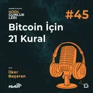 #45 - Bitcoin İçin 21 Kural