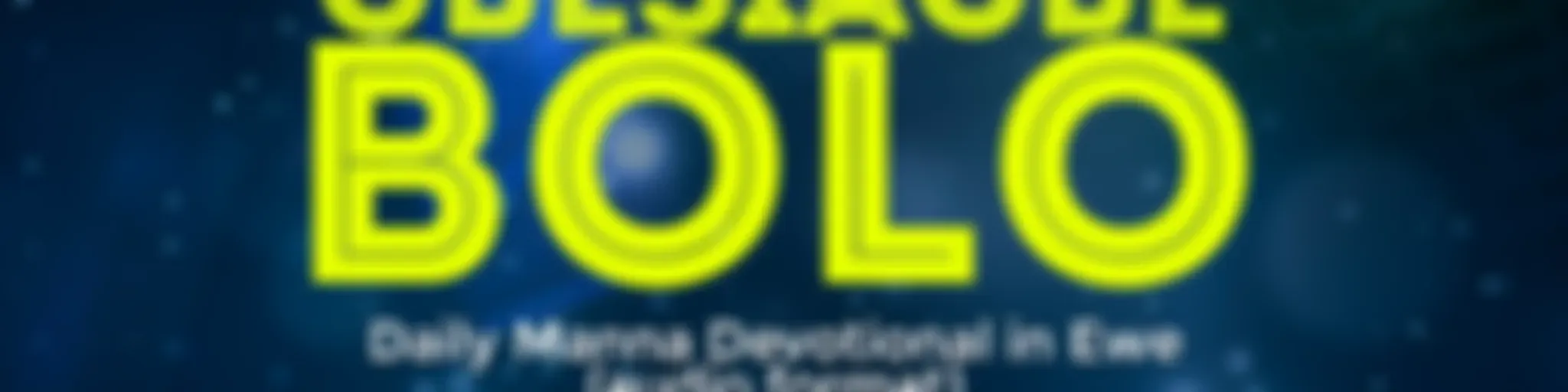 Gbesiagbe Bolo (A Daily Devotional in Ewe)