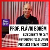 TOMEI GOSTO - Professor Flávio Borém