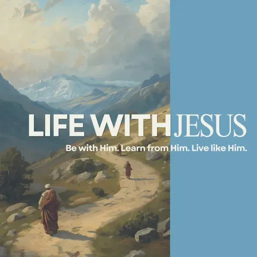 Life With Jesus - Live Like Him