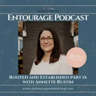 Podcast #172 ::: Rooted and Established Part IX ::: with Annette Rustin