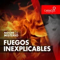 Fuegos inexplicables