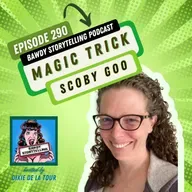 Episode 290:  ‘Magic Trick’ (Scoby Goo)