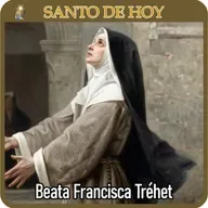 45 Santo de hoy | Beata Francisca Tréhet | 13 de marzo | Catálogo Divino