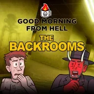 Something Hunted Us In The Backrooms of Hell! | A Horror Comedy Podcast Adventure