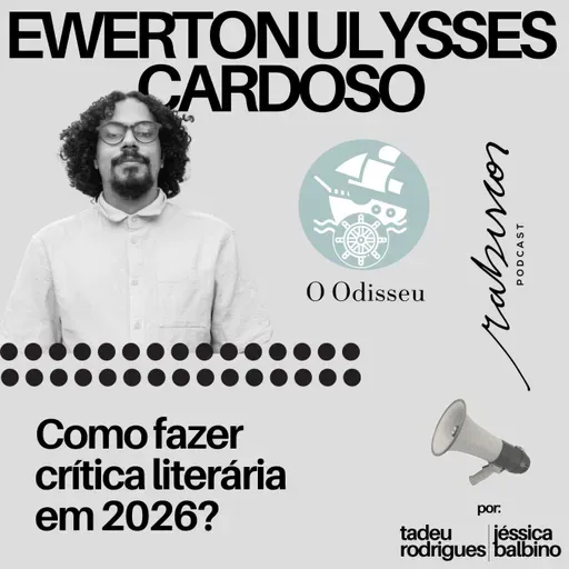 Como fazer crítica literária em 2026? - com Ewerton Ulysses Cardoso -  O Odisseu