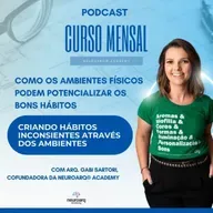 Criando hábitos inconscientes através dos ambientes