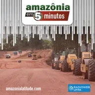 Amazônia em 5 Minutos: alerta de Marina Silva, carta da COP30 e rodovia corta a floresta no Pará