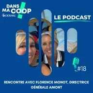 #18 Rencontre avec Florence Monot, Directrice Générale Amont