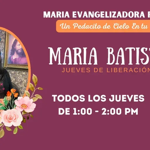 Jesus Quiere Liberarte con Maria Batista - 26 de Enero 26.