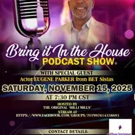 'BRING IT IN THE HOUSE' - Podcast Show