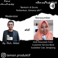 Berkarir di Dunia Perbankan, Gimana sih? #TemanProduktif1