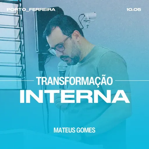 Transformação Interna - Mateus Gomes
