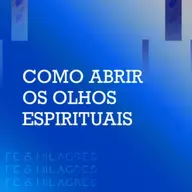 COMO ABRIR OS OLHOS ESPIRITUAIS - ROBSON RODOVALHO