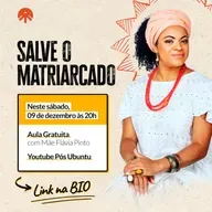 AULA ABERTA | Salve o Matriarcado com Mãe Flávia Pinto