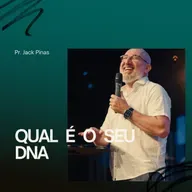QUAL É O SEU DNA - PR.JACK PINAS