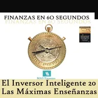 El Inversor Inteligente 20. Las Máximas Enseñanzas.